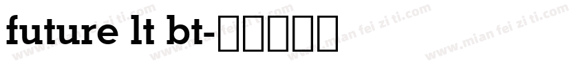 future lt bt字体转换
